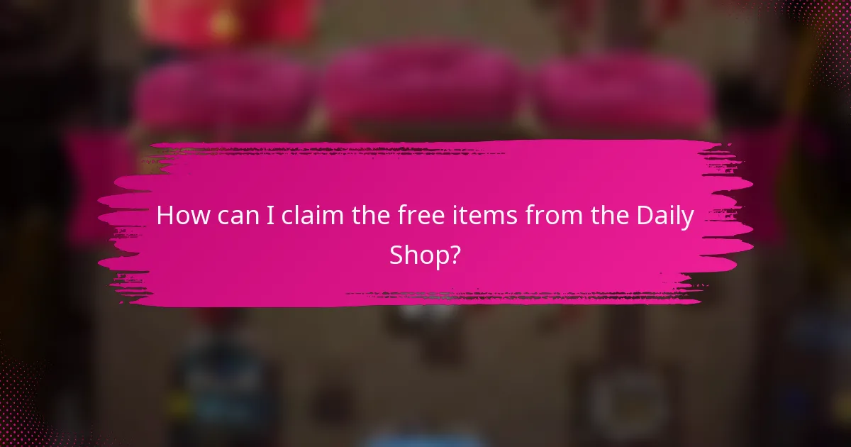 How can I claim the free items from the Daily Shop?