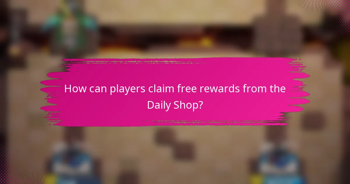 How can players claim free rewards from the Daily Shop?