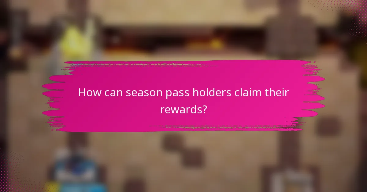 How can season pass holders claim their rewards?