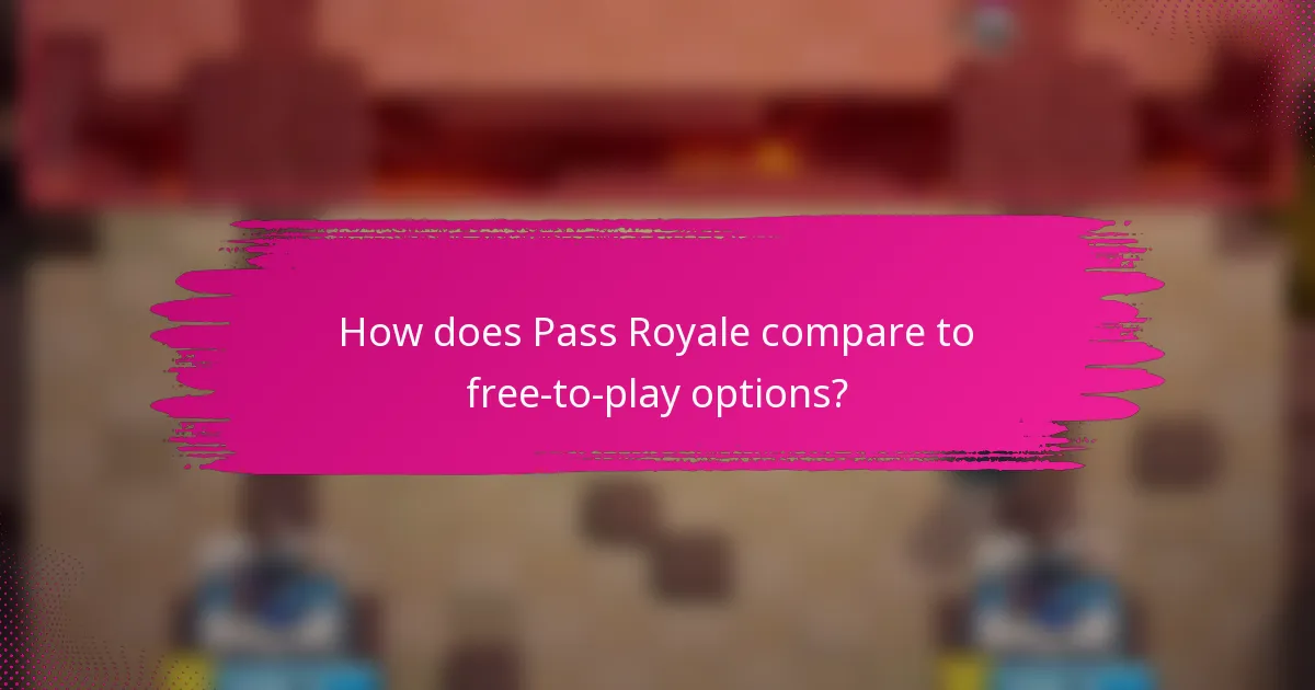 How does Pass Royale compare to free-to-play options?