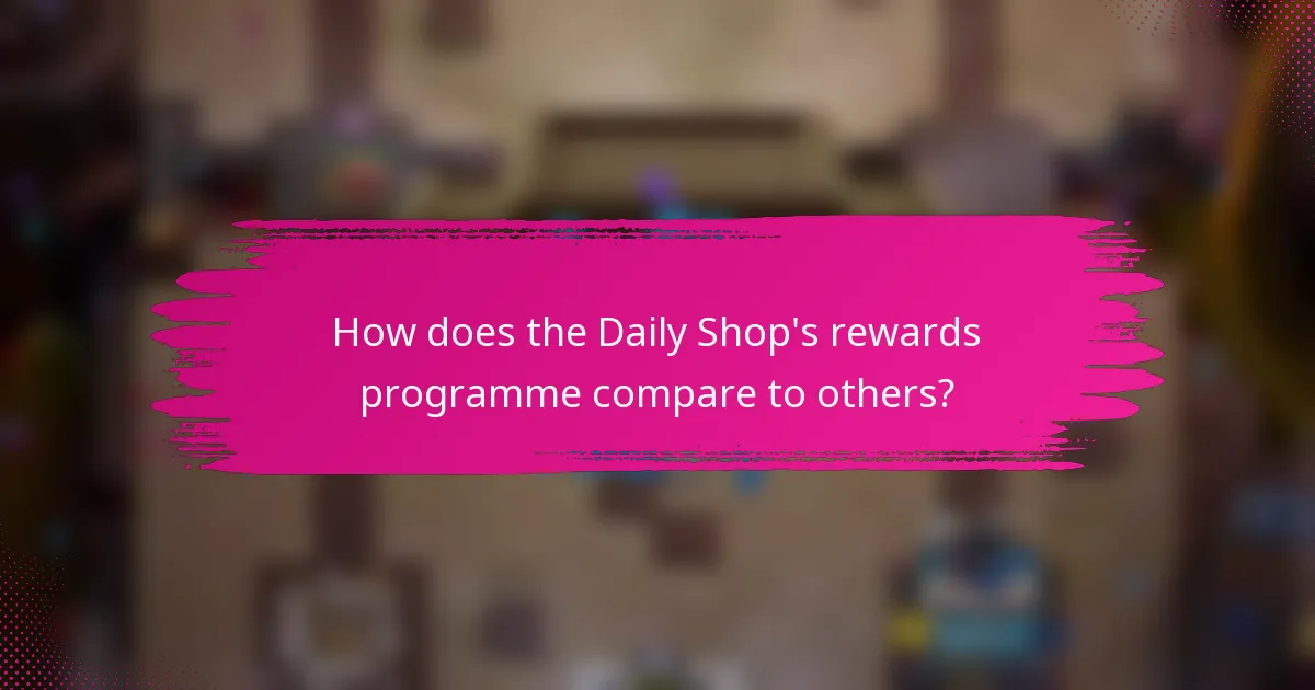 How does the Daily Shop's rewards programme compare to others?