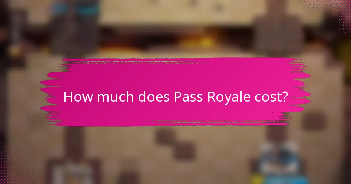 How much does Pass Royale cost?
