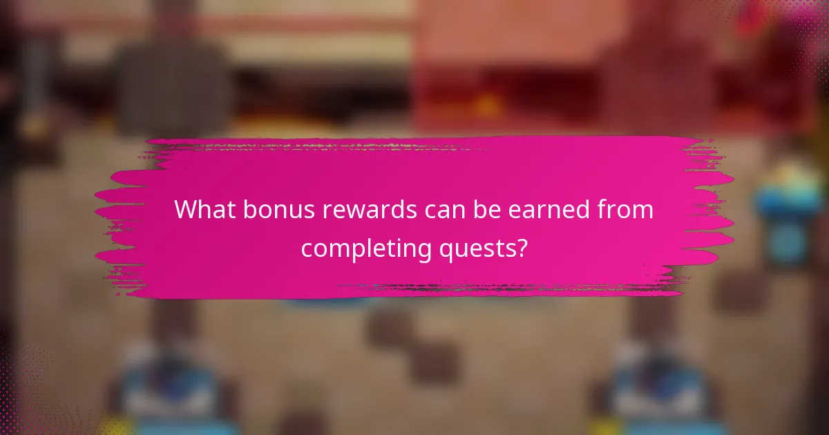 What bonus rewards can be earned from completing quests?