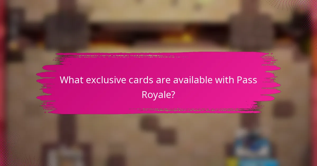 What exclusive cards are available with Pass Royale?