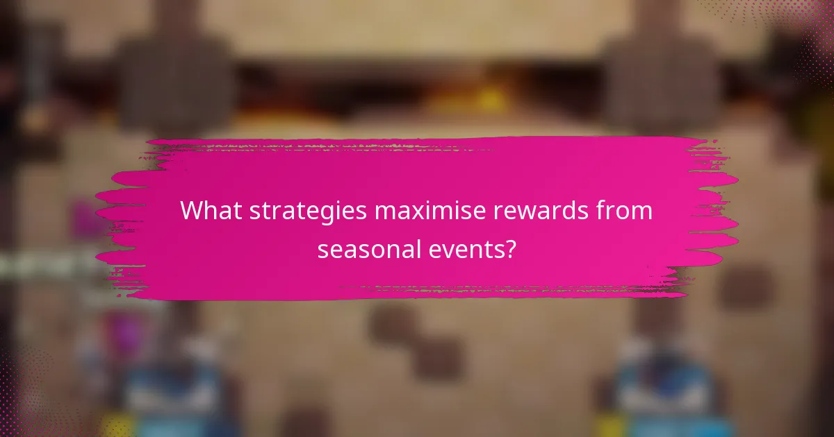 What strategies maximise rewards from seasonal events?