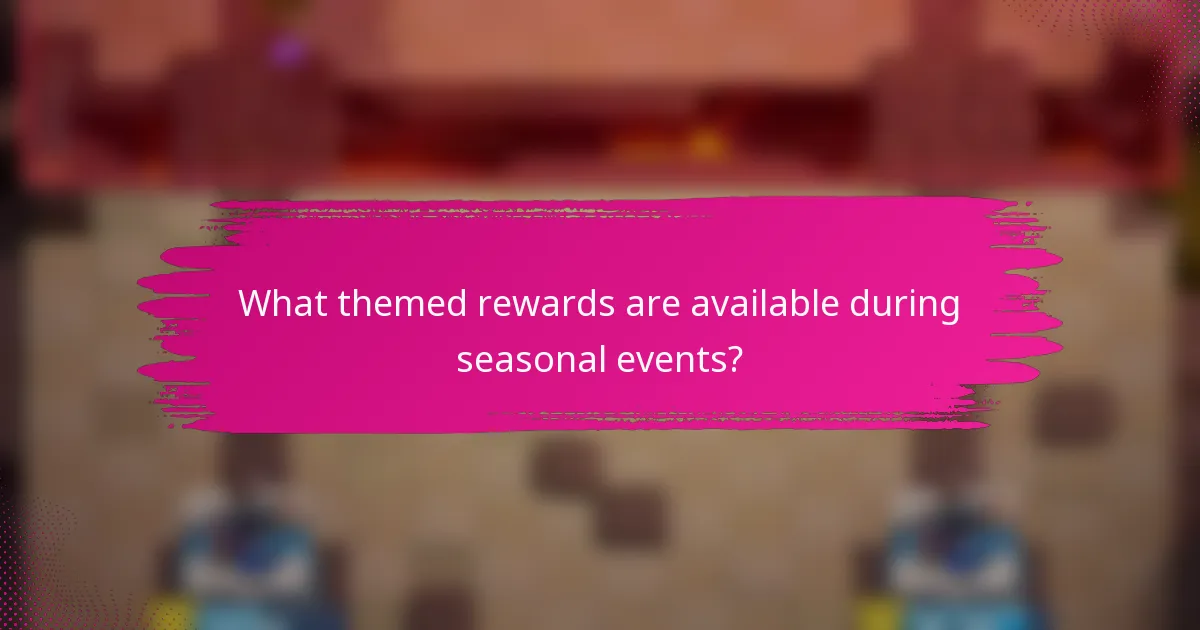 What themed rewards are available during seasonal events?