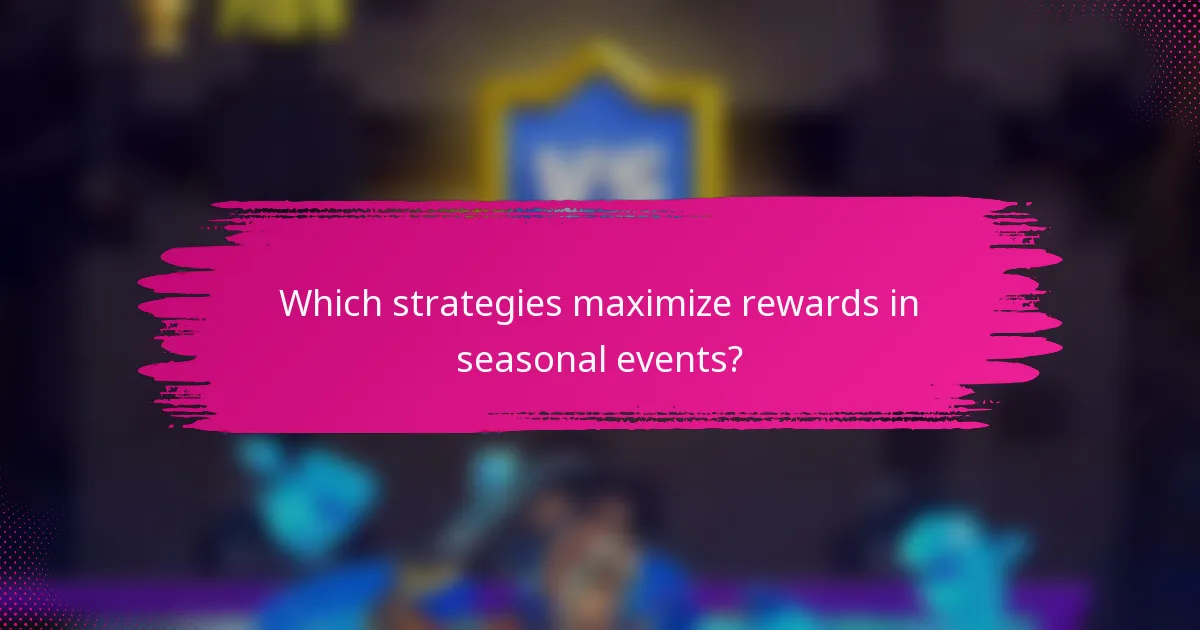 Which strategies maximize rewards in seasonal events?